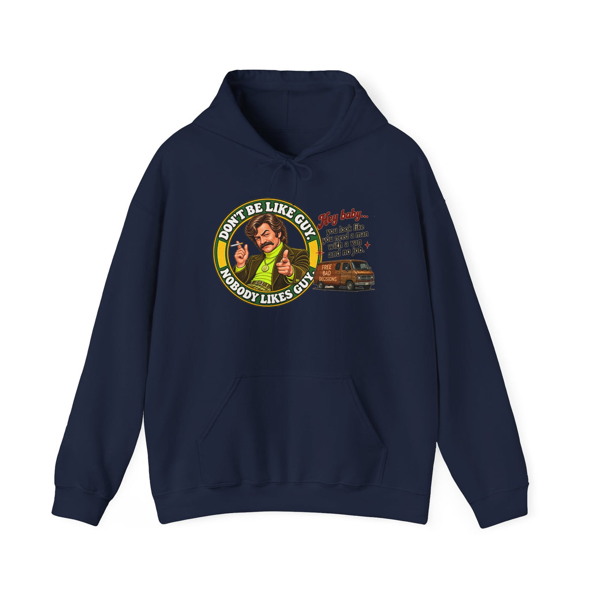 Navy hoodie with retro graphic and text 'Don't Be Like Guy. Nobody Likes Guy.'