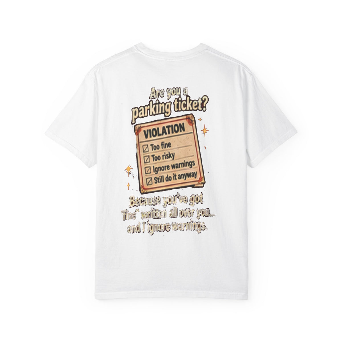 Back of white t-shirt with parking ticket graphic and witty text