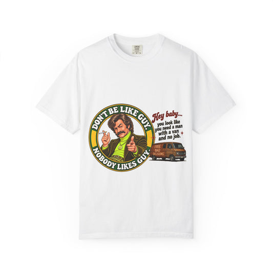 White t-shirt with retro 'Don't Be Like Guy' graphic, van, and cheeky slogan