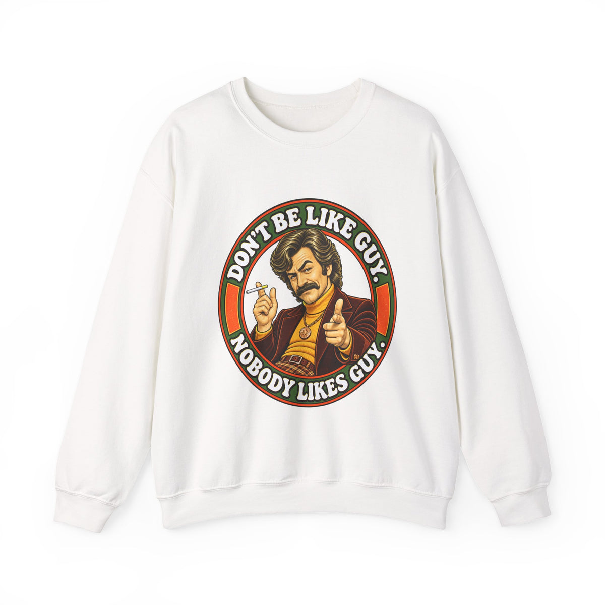 White crewneck sweatshirt with retro 'Don't Be Like Guy' graphic