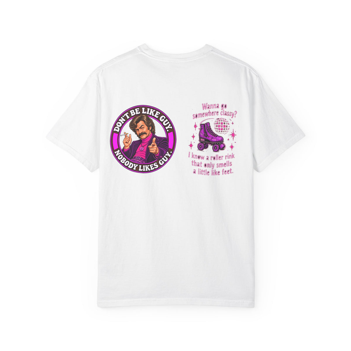 Back of t-shirt with 'Don't Be Like Guy' badge, roller skate, and roller rink joke