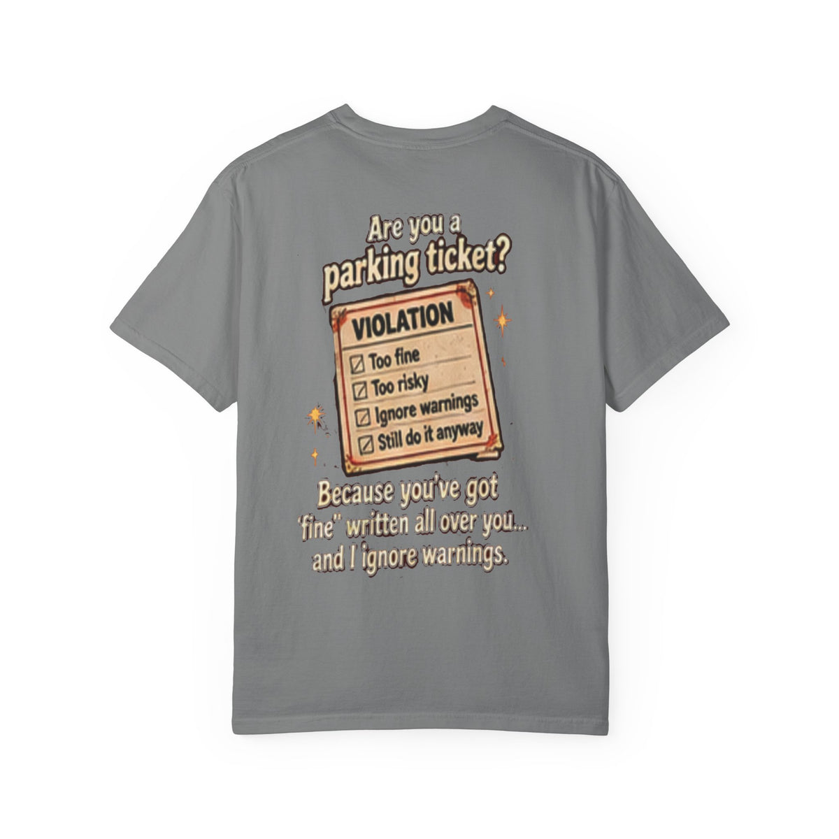 Back of gray t-shirt with parking ticket graphic and witty text