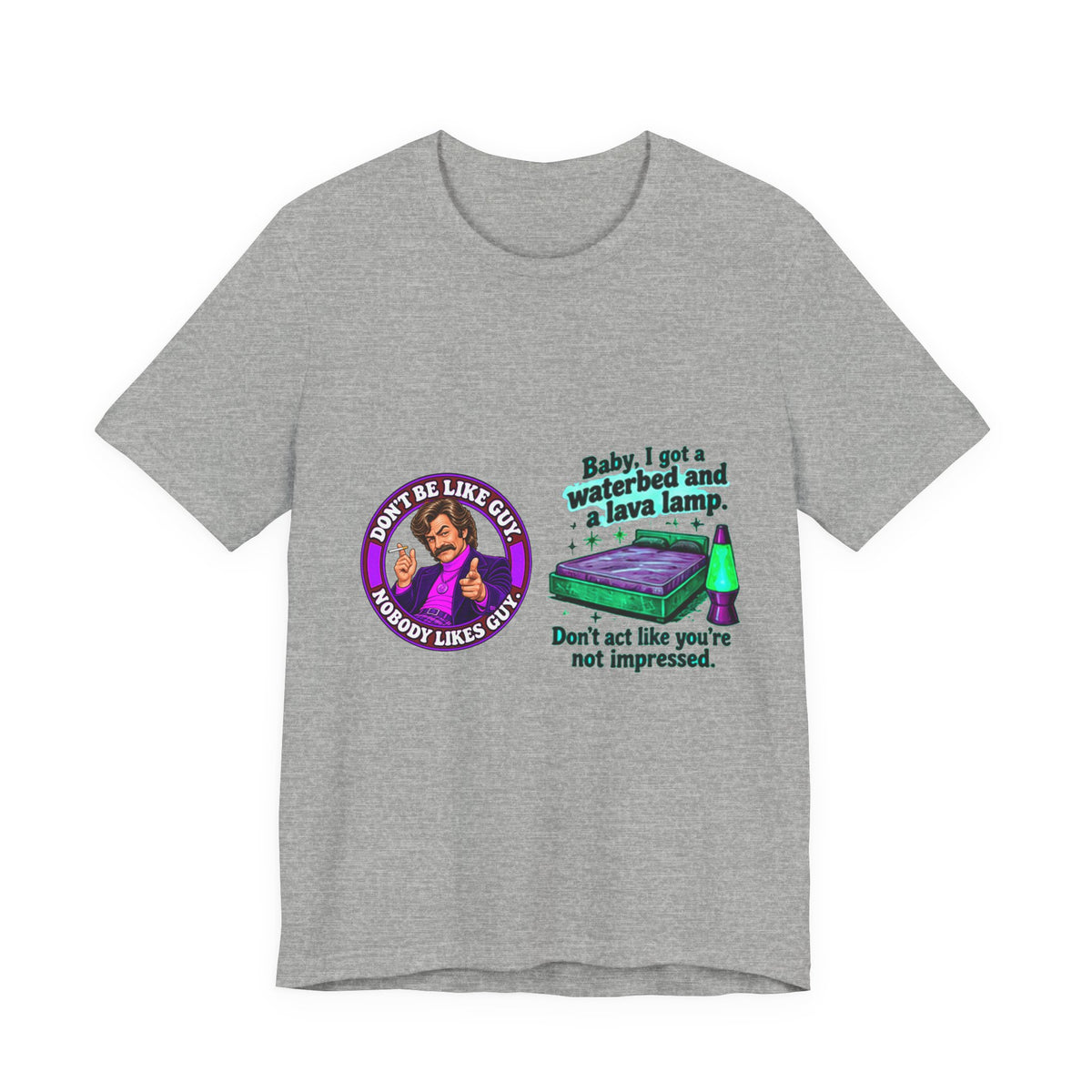 Gray t-shirt with retro 'Don't be like Guy' and waterbed lava lamp graphic