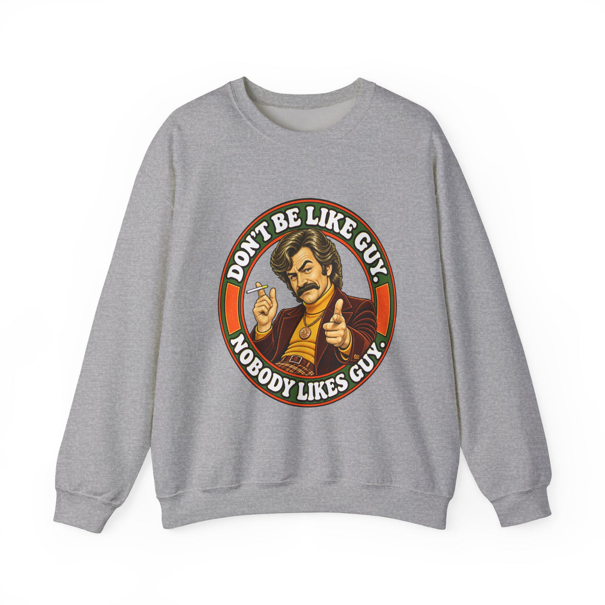 Grey crewneck sweatshirt with retro 'Don't Be Like Guy' graphic