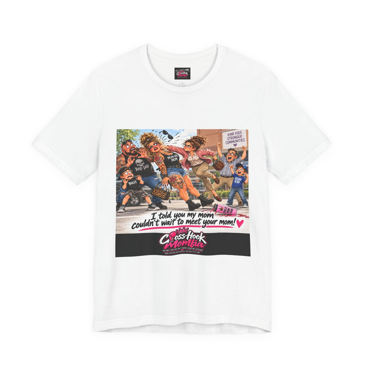 White t-shirt with bold cartoon anti-bully graphic and Cross-Hook Momfia logo on front.