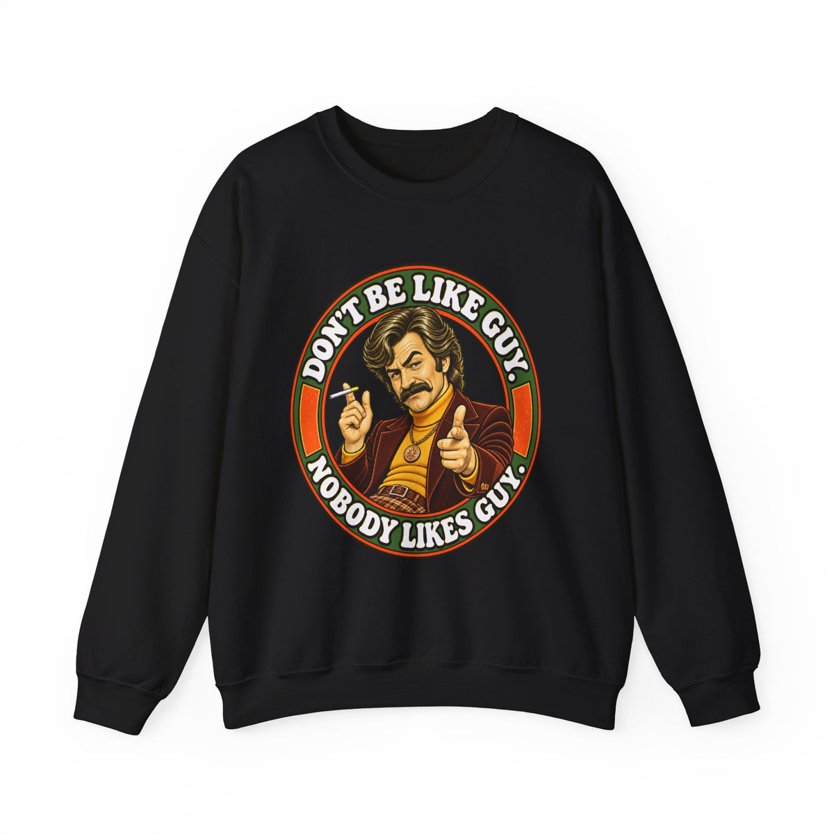 Black retro crewneck sweatshirt with Don’t Be Like Guy vintage graphic and text