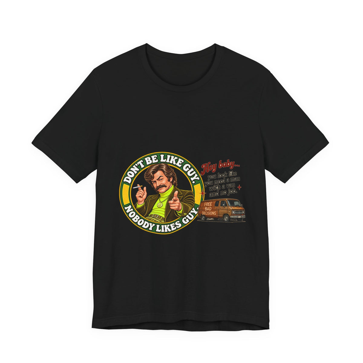 Black Don't Be Like Guy retro graphic T-shirt, front view