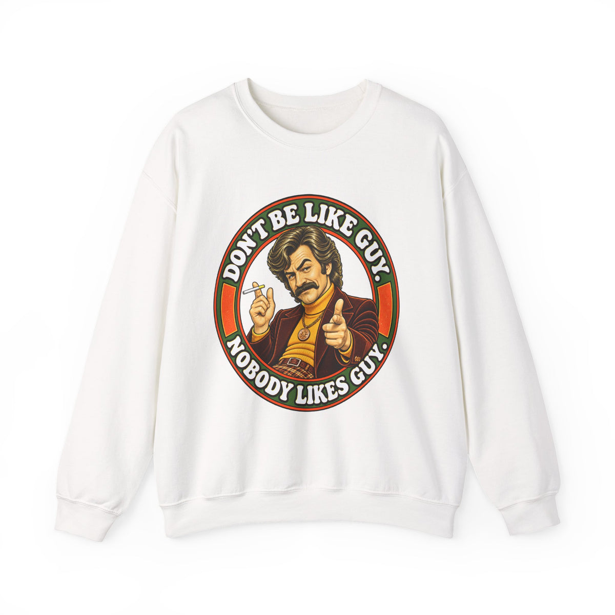White retro crewneck sweatshirt with Don’t Be Like Guy vintage graphic and text