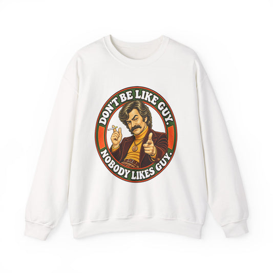 White retro crewneck sweatshirt with Don’t Be Like Guy vintage graphic and text
