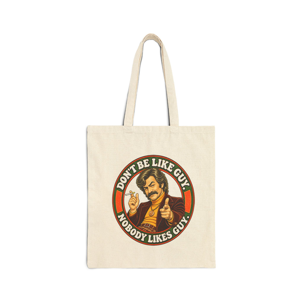 Natural canvas tote bag with retro 'Don't Be Like Guy. Nobody Likes Guy.' graphic