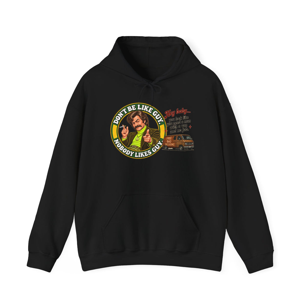 Black hoodie with retro graphic and text 'Don't Be Like Guy. Nobody Likes Guy.'