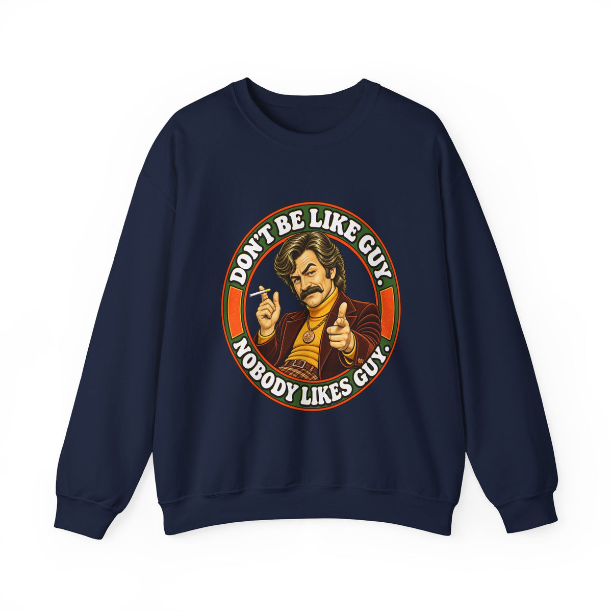 Navy blue crewneck sweatshirt with retro 'Don't Be Like Guy' graphic