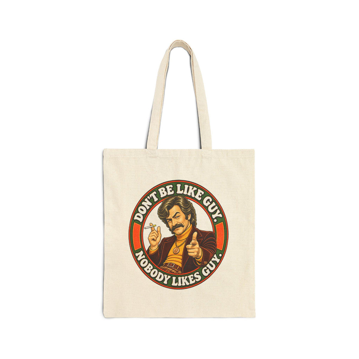 Natural cotton tote bag with 'Don't Be Like Guy. Nobody Likes Guy.' retro graphic on front