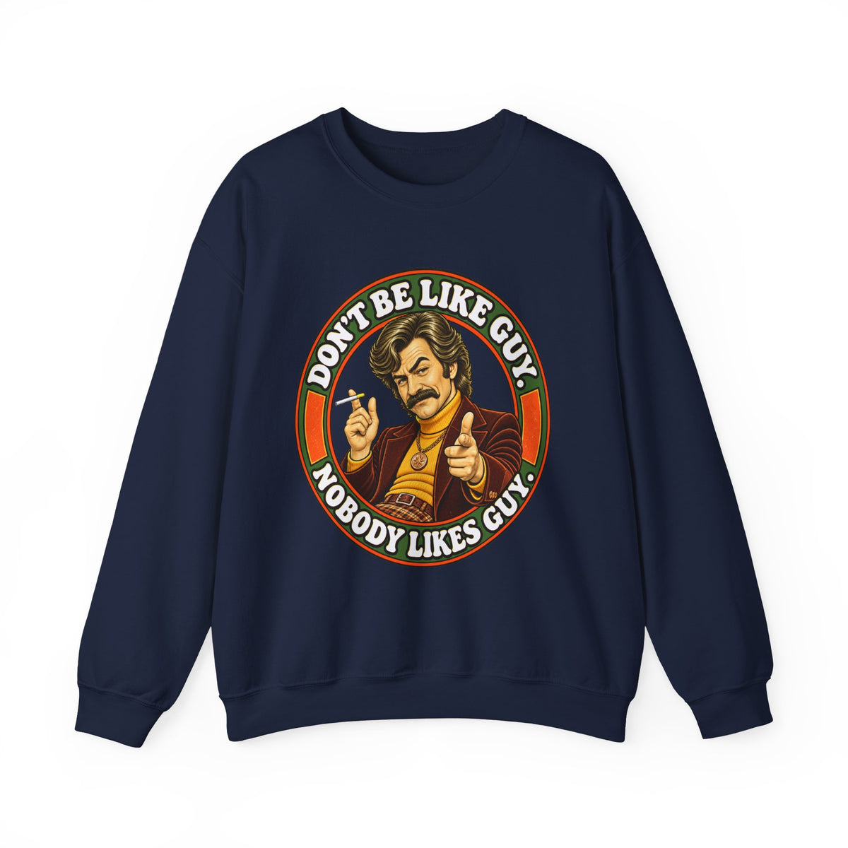 Navy blue retro crewneck sweatshirt with Don’t Be Like Guy vintage graphic and text