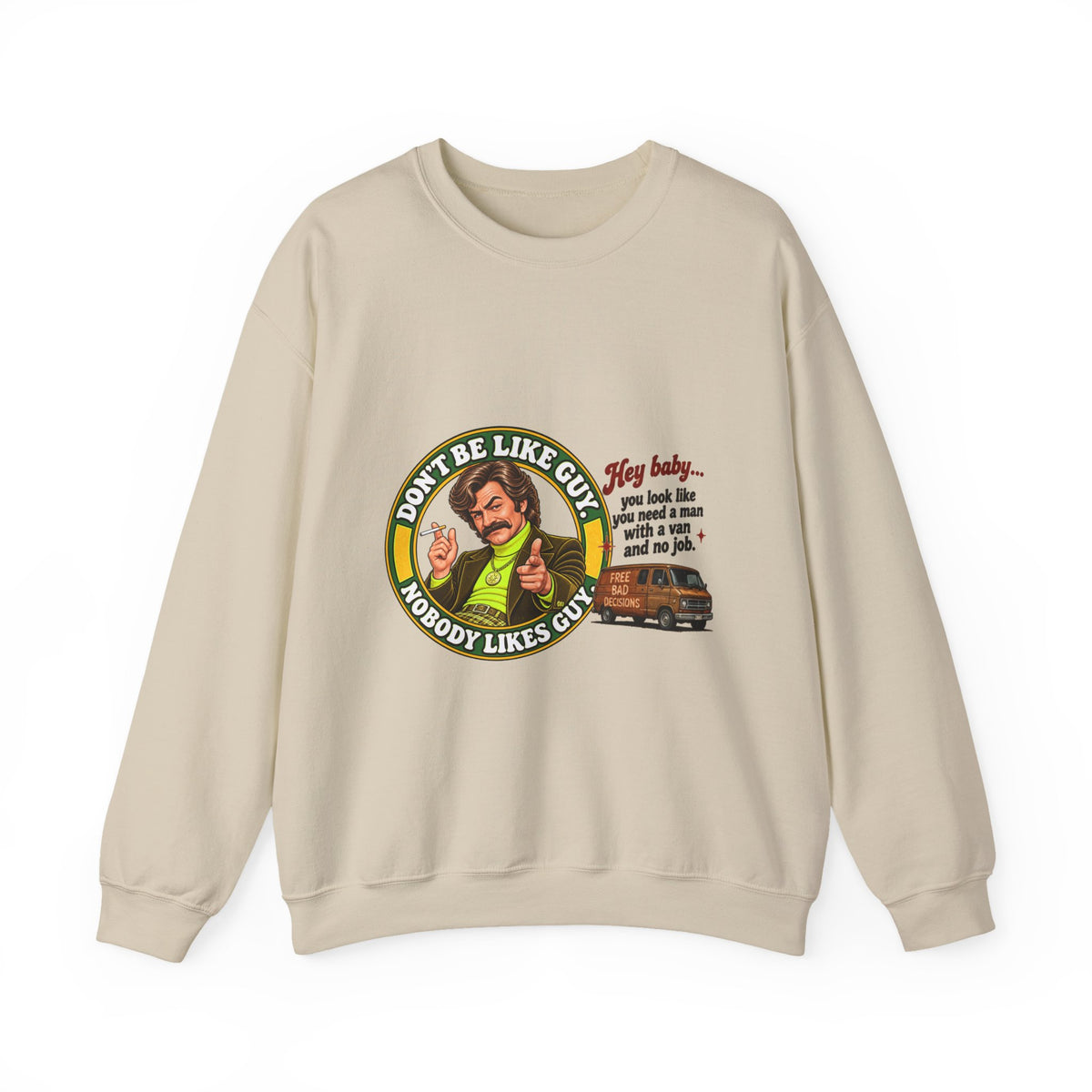 Beige crewneck sweatshirt with 'Don't Be Like Guy' retro graphic and quote